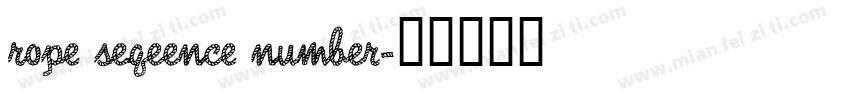 rope seqeence number字体转换